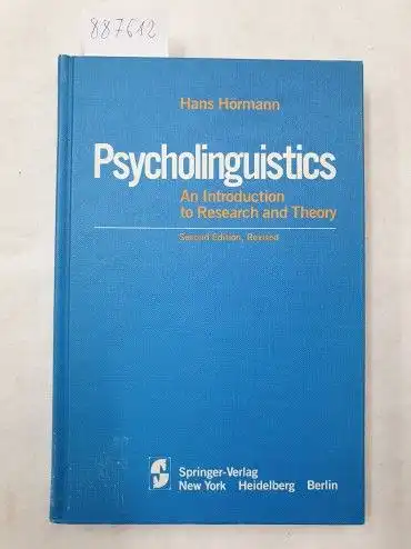 Hörmann, Hans: Psycholinguistics - An Introduction to Research and Theory. 