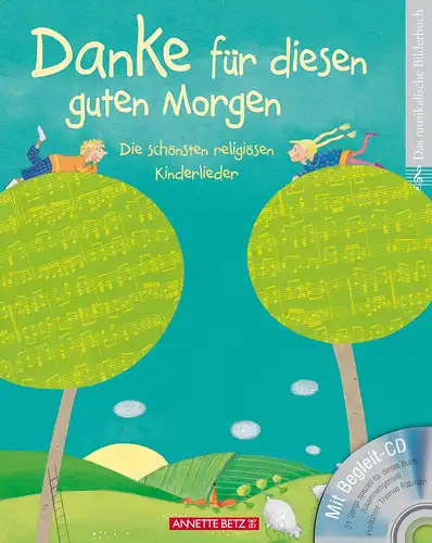 Constanze, Breckoff, Rissel Philipp und Holland Carola: Danke für diesen guten Morgen (mit CD) 
 Die schönsten religiösen Kinderlieder (Das musikalische Bilderbuch mit CD im Buch). 