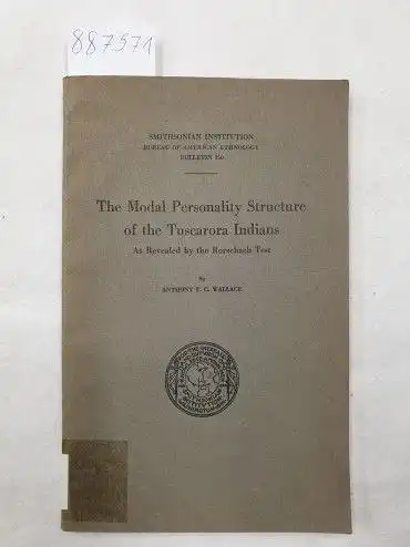 Wallace, Anthony F. C: The Modal Personality Structure of the Tuscarora Indians - As Revealed by the Rorschach Test 
 Smithsonian Institution Bureau of American Ethnology Bulletin 150. 