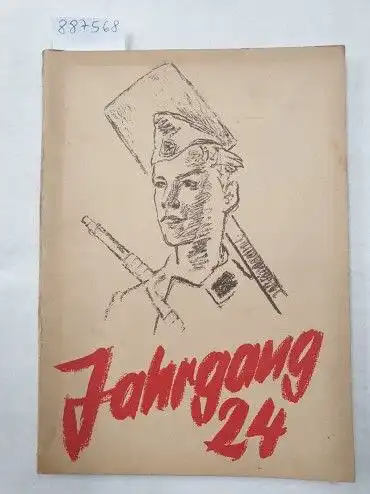 Looks, Hans und Hans Fischer: Jahrgang 24 : Arbeitsmänner im Kriegsjahr 1942. 
