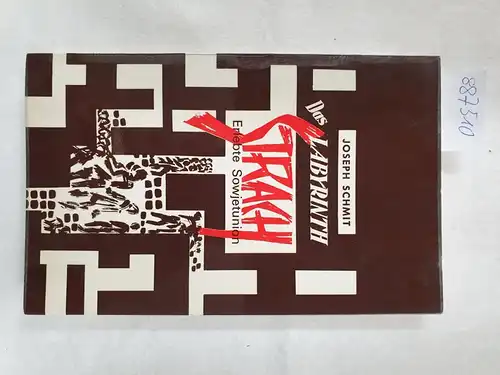 Schmit, Joseph: Das Labyrinth Strach - Erlebte Sowjetunion 
 illustriert von Edmond Lux. 