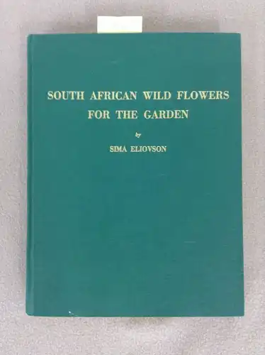 Eliovson, Sima: South African Wild Flowers for the Garden. 