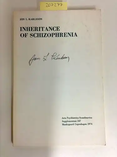 Jon, L. Karlsson: Inheritance of Schizophrenia (Acta Psychiatrica Scandinavica Supplementum 247, 1974). 