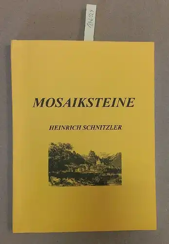 Schnitzler, Heinrich: Mosaiksteine. 