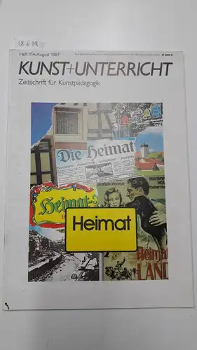 Friedrich Verlag: Kunst + Unterricht. Heft  114 / August 1987 : Heimat
 Zeitschrift für alle Bereiche der ästhetischen Erziehung. 
