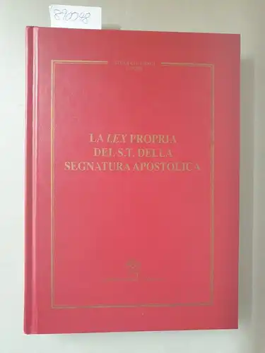 Libreria editrice vaticana: La Lex Propriadel supremo tribunale della segnatura apostolica
 ( Studi giuridici LXXXIX, Band 89). 
