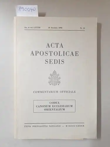Palazzo Apostolico und Libreria Editrice Vaticana: Acta Apostolica Sedis : Commentarium Offficiale : Codex Canonum Ecclesiarum Orientalium 
 Auctoritate Ioannis Pauli PP. II Promulgatus. 