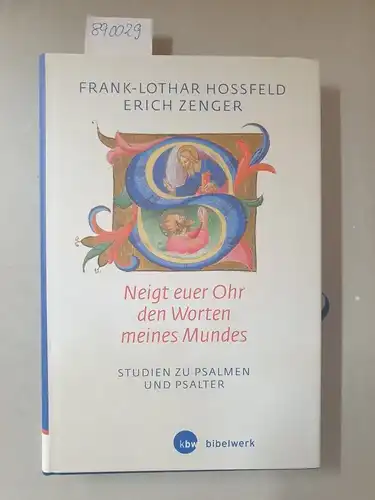 Hossfeld, Frank-Lothar und Erich Zenger: Neigt euer Ohr den Worten meines Mundes (Ps 78,1) : Studien zu Psalmen und Psalter. 