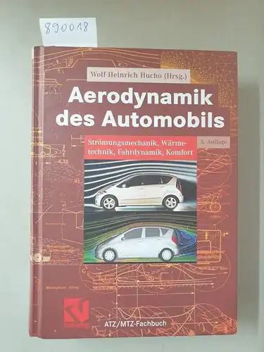 Hucho, Wolf-Heinrich: Aerodynamik des Automobils: Strömungsmechanik, Wärmetechnik, Fahrdynamik, Komfort (ATZ/MTZ-Fachbuch). 