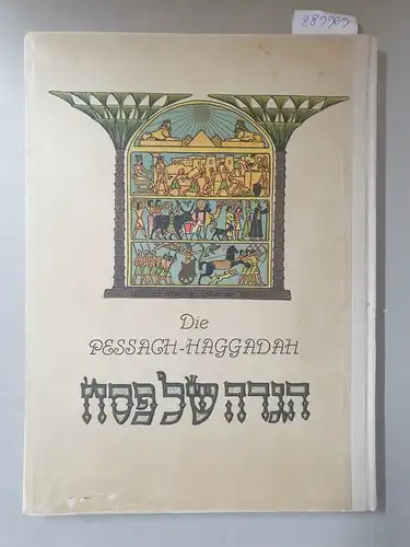 Schlesinger, Philip, Josef Güns und Zeev Raban (Illustrationen): Die Pessach-Haggadah 
 (Text in Hebräisch und deutsch). 