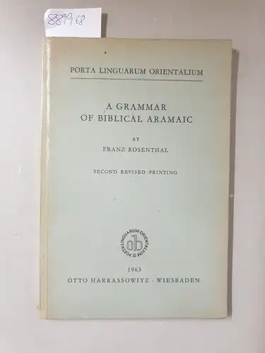 Rosenthal, Franz: A Grammar of Biblical Aramaic 
 ( Porta Lingarum orientalium, Neue Serie). 