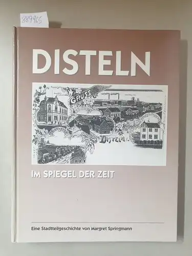 Springmann, Margret: Distel im Spiegel der Zeit. Eine Stadtteilgeschichte. 