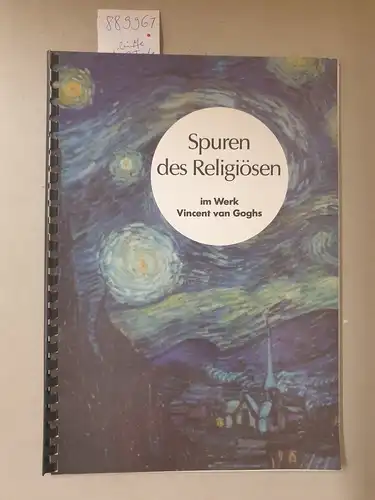 Roth, Hans Jürgen: Spuren des Religiösen im Werk Vincent van Goghs am Beispiel der 'Sternennacht'. 