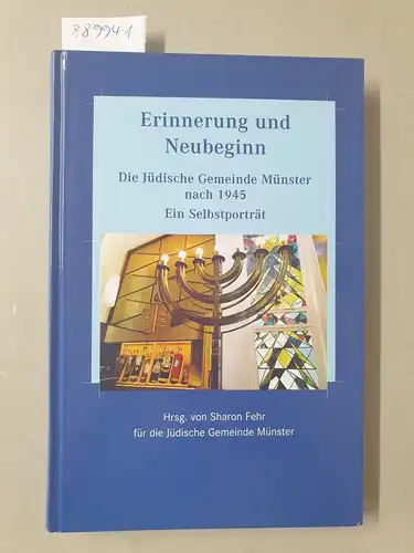 Fehr, Sharon (Hrsg.): Erinnerung und Neubeginn : Die Jüdische Gemeinde Münster nach 1945 : (mit Widmung des Herausgebers) 
 ein Selbstporträt. 