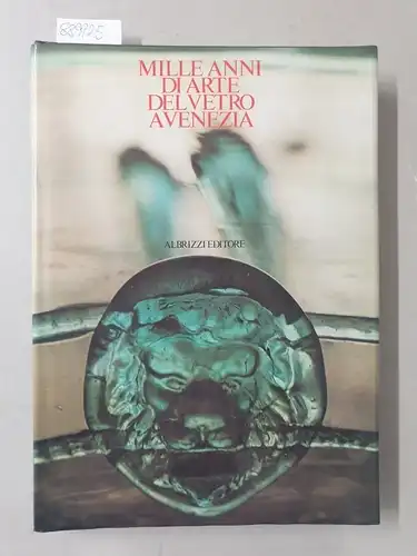 Albrizzi: Mille anni di arte del vetro a Venezia : Museo Correr: 24 juglio/24 ottobre 1982
 Venezia, Palazzo ducale. 