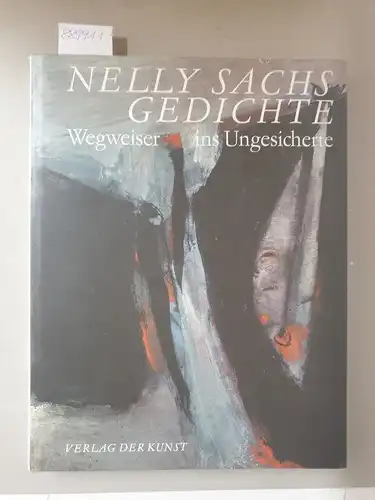 Sachs, Nelly: Wegweiser ins Ungesicherte : Gedichte
 Mit Arbeiten auf Papier von Günter Tiedeken. 