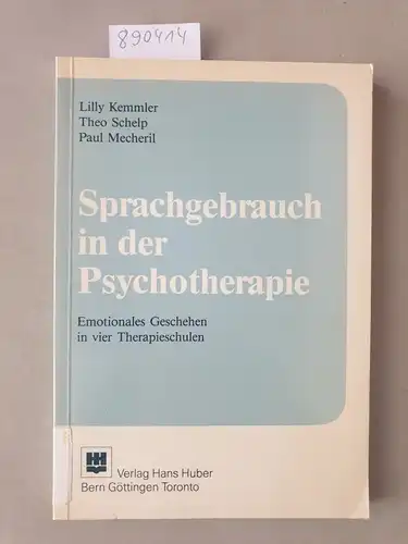 Kemmler, Lilly (Herausgeber): Sprachgebrauch in der Psychotherapie : emotionales Geschehen in vier Therapieschulen. 