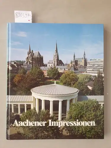 Falter, Helmut (Hrsg.): Aachener Impressionen. 