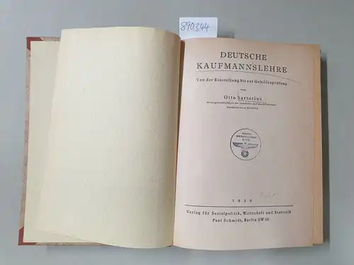 Sartorius, Otto: Deutsche Kaufmannslehre, Von der Einstellung bis zur Gehilfenprüfung. 