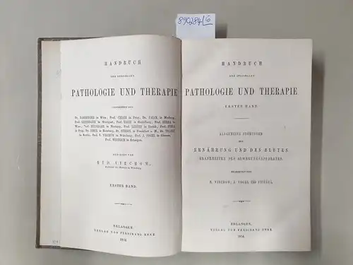 Virchow, Rudolf (Hrsg.): Handbuch der Speciellen Pathologie und Therapie : Konvolut 6 Bände : Bd. I, II, IV.1, V, VI.1 und VI.2. 