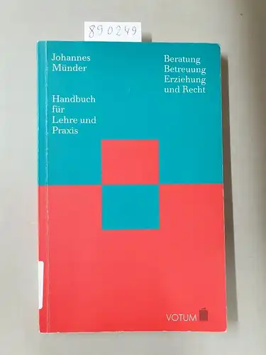 Münder, Johannes: Beratung, Betreuung, Erziehung und Recht : Handbuch für Lehre und Praxis. 