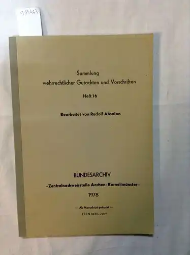 Absolon, Rudolf: Sammlung wehrrechtlicher Gutachten und Vorschriften Heft 16. 