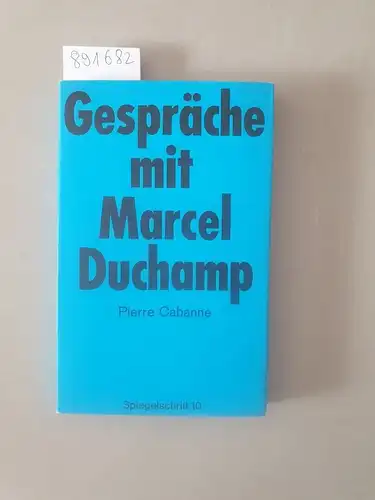 Cabanne, Pierre: Gespräche mit Marcel Duchamp. 