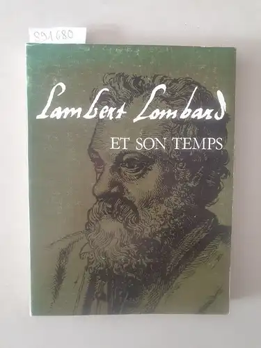 Musée de L'Art Wallon (Hrsg.): Exposition : Lambert Lombard Et Son Temps. 