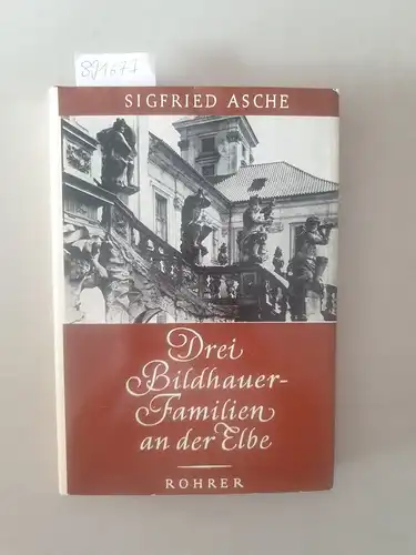 Asche, Sigfried: Drei Bildhauerfamilien an der Elbe 
 Acht Meister des siebzehnten Jahrhunderts und ihre Werke in Sachsen, Böhmen und Brandenburg. 