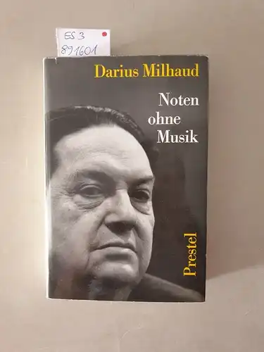 Milhaud, Darius (Signatur): Noten ohne Musik : Eine Autobiographie : von Darius Milhaud signiert. 