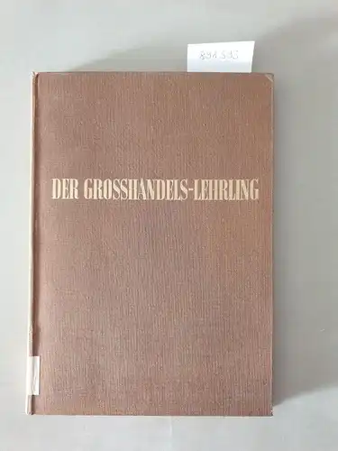 Tetzlaff, Rudolf (Hrsg.): Der Grosshandels-Lehrling. Beiträge zur betrieblichen Ausbildung im Groß- und Außenhandel
 Ein Lehrbuch in zwei Bänden mit je 12 Lieferungen. Band 2. 