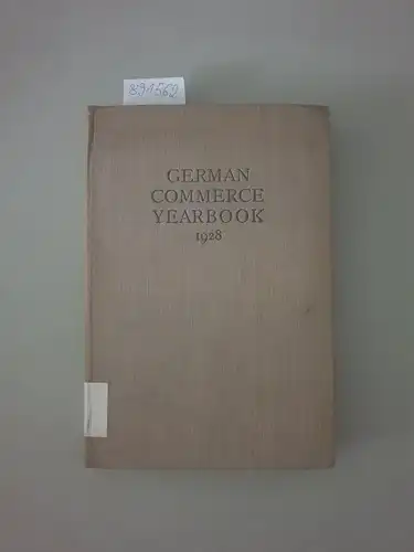 Kuhnrt, Hellmut und Gustav Stresemann: German Commerce Yearbook 1928. 