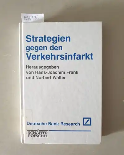 Frank, Hans-Joachim und Norbert Walter (Hrsg.): Strategien gegen den Verkehrsinfarkt. 