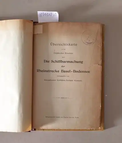 Gelpke, Rudolf: Die Schiffbarmachung der Rheinstrecke Basel-Bodensee. mit Übersichtskarte. Mit Planmaterial
 Im Auftrage der Internationalen Vereinigung zur Förderung der Schiffbarmachung des Rheines bis zum Bodensee...