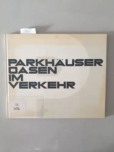 Graak, Karl und Fren Förster: Parkhäuser, Oasen im Verkehr. 