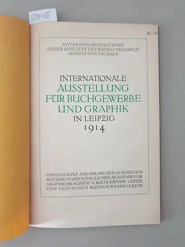 Direktorium der internationalen Ausstellung für Buchgewerbe und Graphik und Deutscher Buchgewerbeverein: Internationale Ausstellung für Buchgewerbe und Graphik Leipzig 1914 : Mai bis Oktober. 
