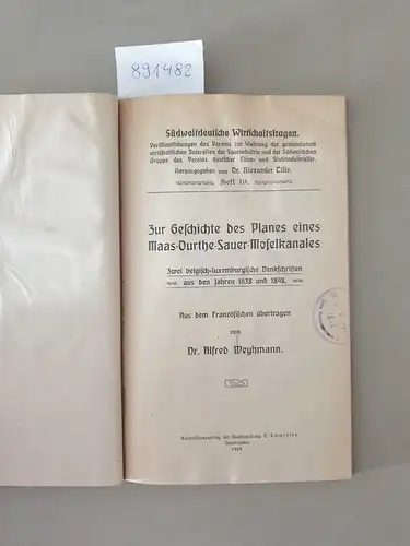 Weyhmann, Alfred (Übers.): Zur Geschichte des Planes eines Maas-Ourthe-Sauer-Moselkanales
 Zwei belgisch-luxemburgische Denkschriften aus den Jahren 1838 und 1848. Aus dem Französischen übertragen (Südwestdeutsche Wirtschaftsfragen 19). 