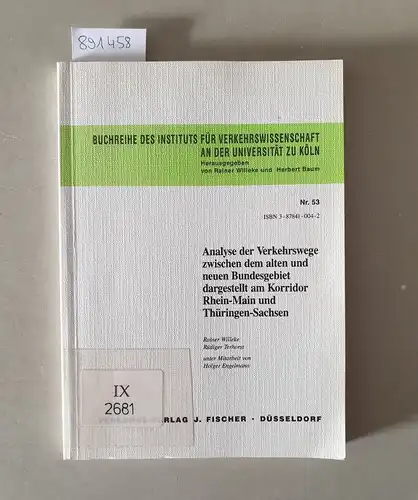 Willeke, Rainer und Herbert Baum: Analyse der Verkehrswege zwischen dem alten und neuen Bundesgebiet dargestellt am Korridor Rhein-Main und Thüringen-Sachsen. 
