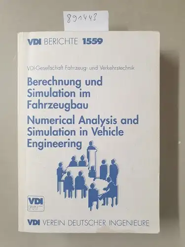 VDI-Gesellschaft, Fahrzeug- u. Verkehrstechnik: Berechnung und Simulation im Fahrzeugbau: Tagung Würzburg, September 2000 (VDI-Berichte). 