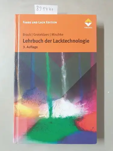 Brock, Thomas, Michael Groteklaes und Peter Mischke: Lehrbuch der Lacktechnologie. 
