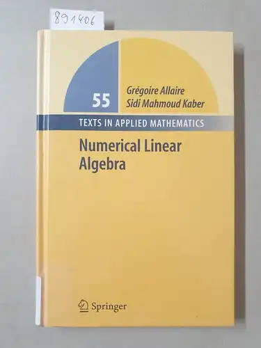 Allaire, Gregoire and Sidi Mahmoud Kaber: Numerical Linear Algebra. 