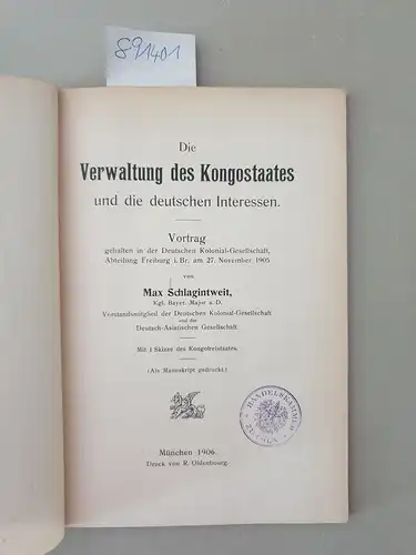 Schlagintweit, Max: Die Verwaltung des Kongostaates und die deutschen Interessen. Vortrag, gehalten in der Deutschen Kolonial-Gesellschaft, Abtheilung Freiburg i.Br. am 27. November 1905 
 als Manuscript gedruckt. 