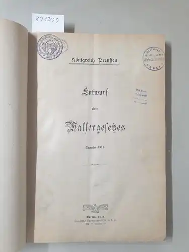 Königreich Preußen: Entwurf eines Wassergesetzes : Dezember 1911. 