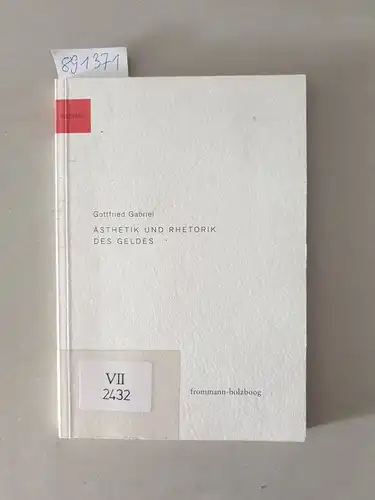 Gabriel, Gottfried: Ästhetik und Rhetorik des Geldes 
 (=ästhetik 2). 