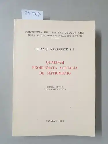 Navarrete, Urbanus: Quaedam Problemata Actualia De Matrimonio : von Heinrich Mussinghoff signiert 
 (Pontificia Universitas Gregoriana : Cursus Renovationis Canonicae Pro Iudicibus). 