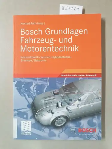 Reif, Konrad: Bosch Grundlagen Fahrzeug- und Motorentechnik: Konventioneller Antrieb, Hybridantriebe, Bremsen, Elektronik (Bosch Fachinformation Automobil). 