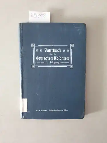 Schneider, Karl: Jahrbuch über die deutschen Kolonien, II. Jahrgang. 