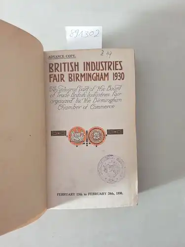 British Industries Fair: Official Catalogue of Exhibits of the British Industries Fair (Birmingham) Feb. 17th to Feb. 28th, 1930
 incl. Advance List of  Exhibitors, sight plan. 