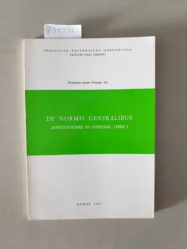 Urratia, Francisco Javier: De Normis Generalibus. Adnotationes in codicem: liber 1. 