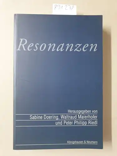Doering, Sabine (Herausgeber) und Hans Joachim (Gefeierter) Kreutzer: Resonanzen : Festschrift für Hans Joachim Kreutzer zum 65. Geburtstag. 
